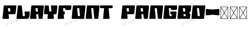 PlayFont Pangbo字体转换